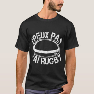 Je Peux Pas J'ai Rugby Idea Gamer Rugbyman Spaß T-Shirt
