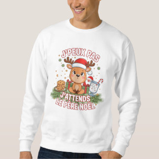 Je Peux Pas J'Attends Le Père Noël Sweatshirt
