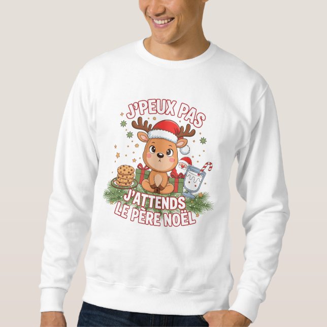 Je Peux Pas J'Attends Le Père Noël Sweatshirt (Vorderseite)