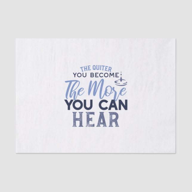 Je quiter Sie werden, desto mehr können Sie Zitat  Seidenpapier (Vorderseite)