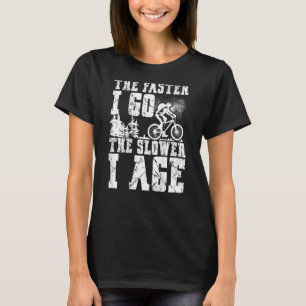 Je schneller ich gehe, desto langsamer ist der Rüc T-Shirt