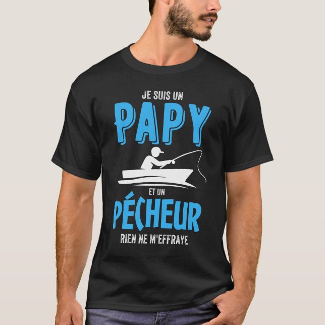 Je sui un Papy et un Pécheur Cadeau Papi Péche T-Shirt (Vorderseite)