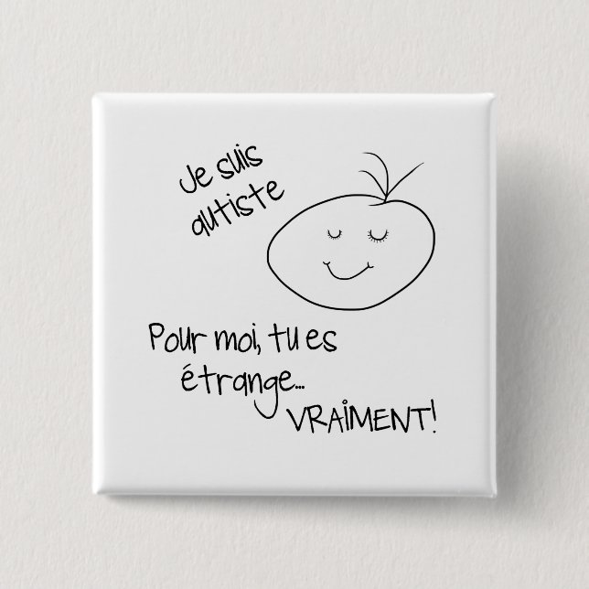 Je suis autiste button (Vorderseite)