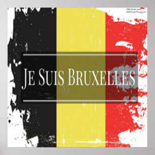 Je Suis Bruxelles (Wir sind Brüssel) veraut. Poste Poster