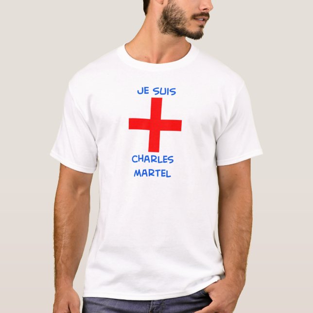 je suis Charles martel Kreuzfahrerkreuz T-Shirt (Vorderseite)