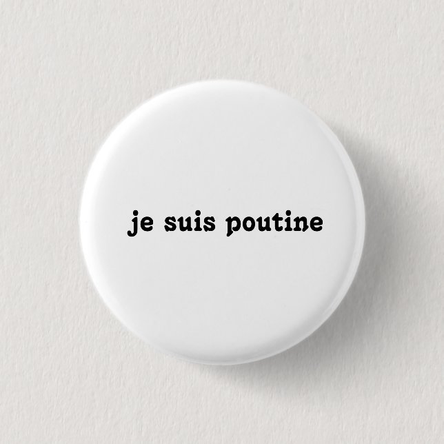 je suis poutine Knopf Button (Vorderseite)