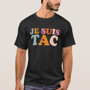 Je Suis TAC Et TAC Duo Drolle Déguisement 2 pro TA T-Shirt
