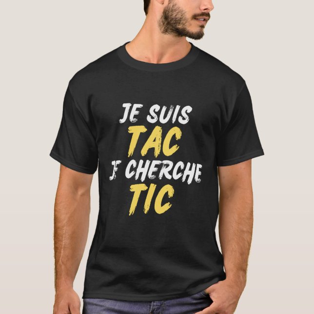 Je Suis TAC Je Cherche TIC - Déguisement TIC et TA T-Shirt (Vorderseite)