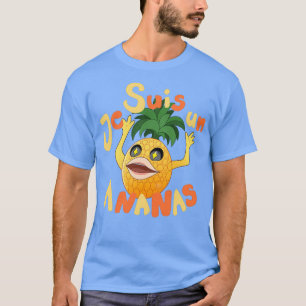 Je Suis Un Ananas  T-Shirt