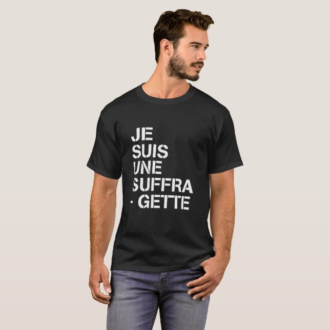 JE SUIS UNE SUFFRAGETTE T-Shirt (Vorne ganz)