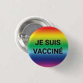 Je suis vacciné Regenbogenstolz auf die französisc Button