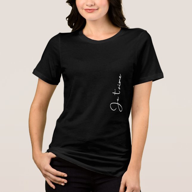 "Je t'aime" is French for "I love you" Elegant   Tri-Blend Shirt (Vorderseite)