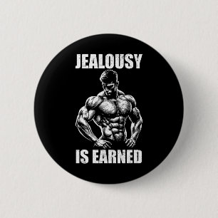 Jealousy verdient Bodybuilding Muscle Gym Motivat Button