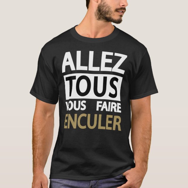 Jean marie bigard-ALLER TOUS VOUS FAIRE ENCULER Cl T-Shirt (Vorderseite)