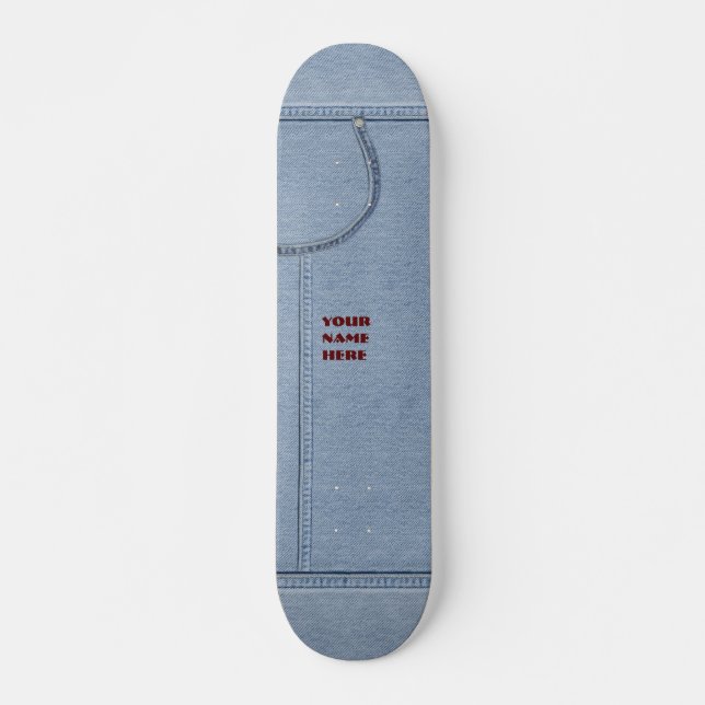 Jeans Board mit Ihrem Namen Skateboard (Vorne)