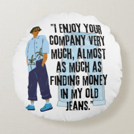 JEANS QUOTE RUNDES KISSEN