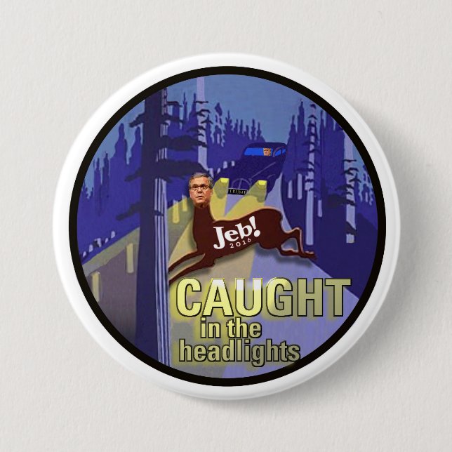 Jeb! gefangen in den Scheinwerfern Button (Vorderseite)