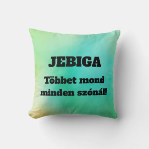 JEBIGA Sagt mehr als jedes Wort! Kissen
