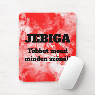 JEBIGA Többet mond minden szónál egérpad Mouse Pa Mousepad