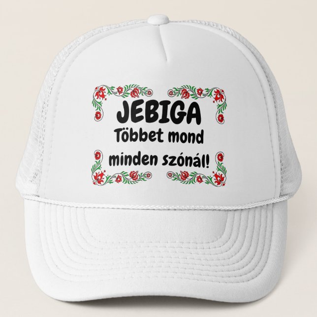 JEBIGA Többet mond minden szónál! fehér mici Truckerkappe (Vorderseite)