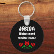 JEBIGA Többet mond minden szónál kulcstartó