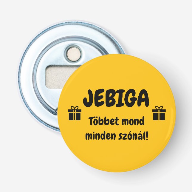 JEBIGA Többet mond minden szónál! sárga sörnyitó Flaschenöffner (Vorderseite)