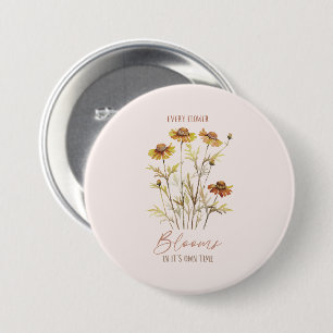 Jede Blume blüht in ihrer eigenen Zeit - rustikale Button