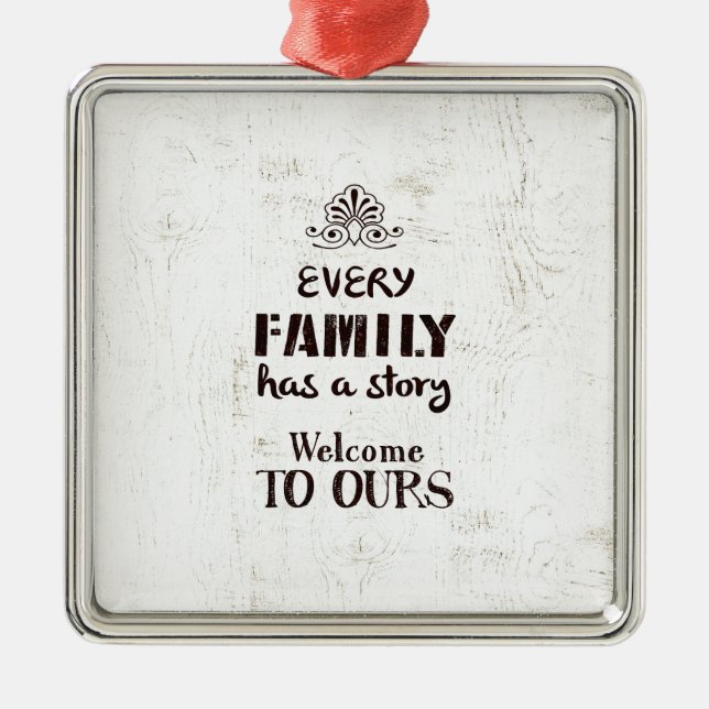 Jede Familie hat eine Geschichte Silbernes Ornament (Vorne)