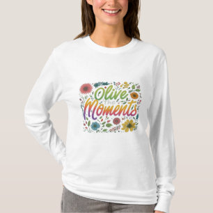 Jede Farbe einprägen - T - Shirt "Olive the Moment