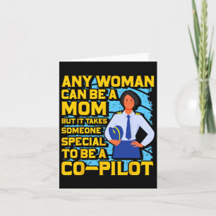 Jede Frau kann eine Mama sein, aber Co-Pilot Karte
