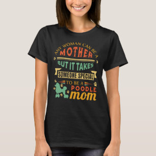 Jede Frau kann eine Mutter, die Mama Geschenk Hund T-Shirt