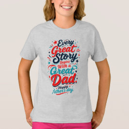 Jede große Geschichte beginnt mit einem großartige T-Shirt