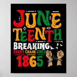jede Kette brechen seit 1865 juneteenth schwarz w Poster