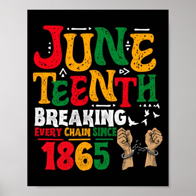 jede Kette brechen seit 1865 juneteenth schwarz w Poster (Vorne)