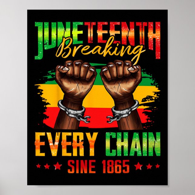 Jede Kette seit 1865 brechen Juneteenth _3  Poster (Vorne)