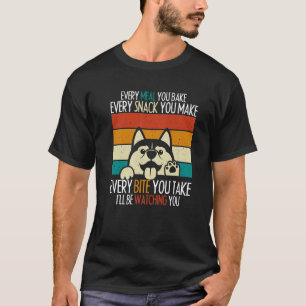 Jede Mahlzeit, die Sie backen jeden Snack, den Sie T-Shirt