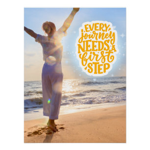 Jede Reise braucht einen ersten Schritt, um Strand Poster