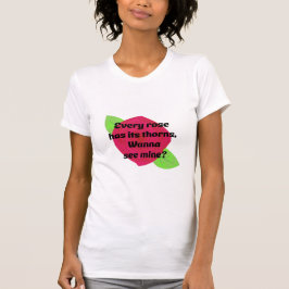 Jede Rose hat Dornen T-Shirt