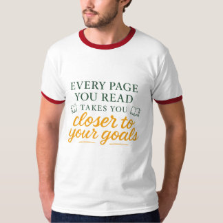 Jede Seite, die du liest, bringt dich deinem Ziel T-Shirt