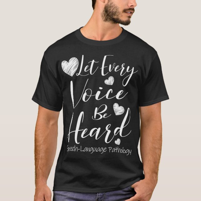 Jede Stimme gelassen werden SpeechLanguage Patholo T-Shirt (Vorderseite)