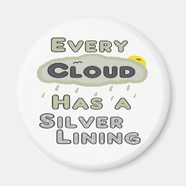 Jede Wolke hat eine silberne Färbung Magnet