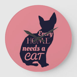 Jede Zuhause braucht eine Katze Große Wanduhr