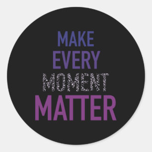 Jeden Augenblick positive Motivation Inspiration Runder Aufkleber