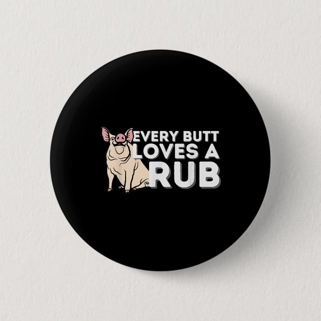 Jeden Hintern Liebe eine gute Rub Funny Grillen Sm Button (Vorderseite)
