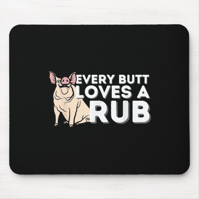Jeden Hintern Liebe eine gute Rub Funny Grillen Sm Mousepad (Vorne)