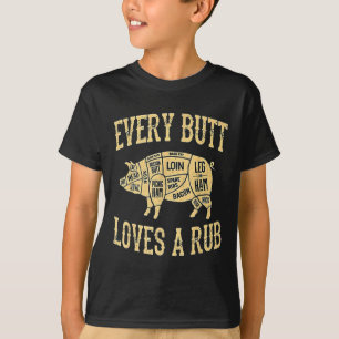 Jeden Hintern Lieben ein gutes Rub Funny Pig Fleis T-Shirt