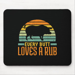 Jeden Hintern Lieben ein rauchfreies Fleisch Schwe Mousepad