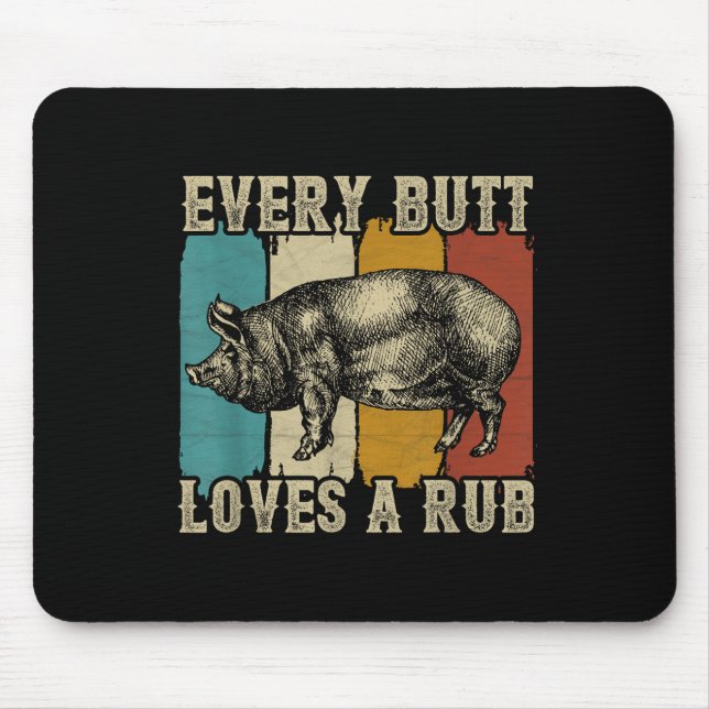 Jeden Hintern Lieben ein Rub Fleisch Raucher Grill Mousepad (Vorne)