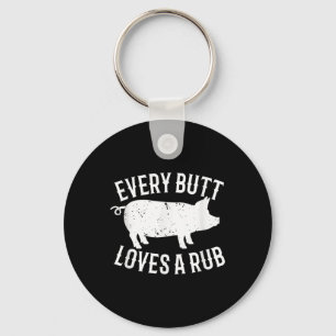 Jeden Hintern Lieben ein rub Funny Barbecue Schwei Schlüsselanhänger