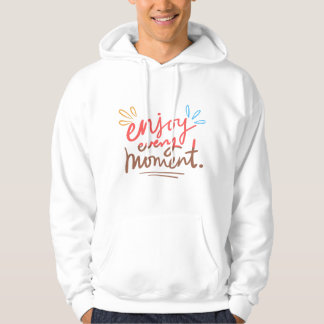 Jeden Moment genießen | Inspirationshandschriftlic Hoodie